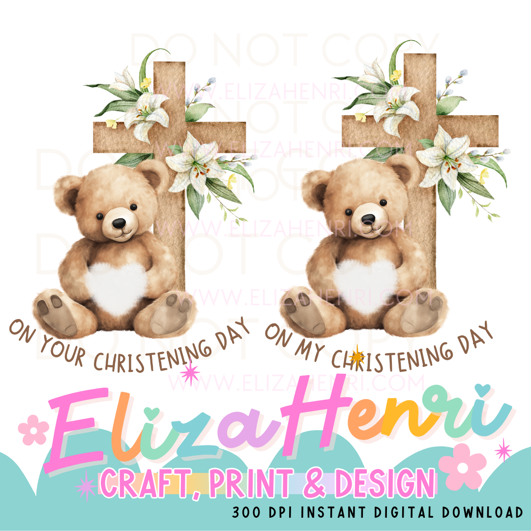 On your/my Christening Day Neutral Teddy Digital Download
