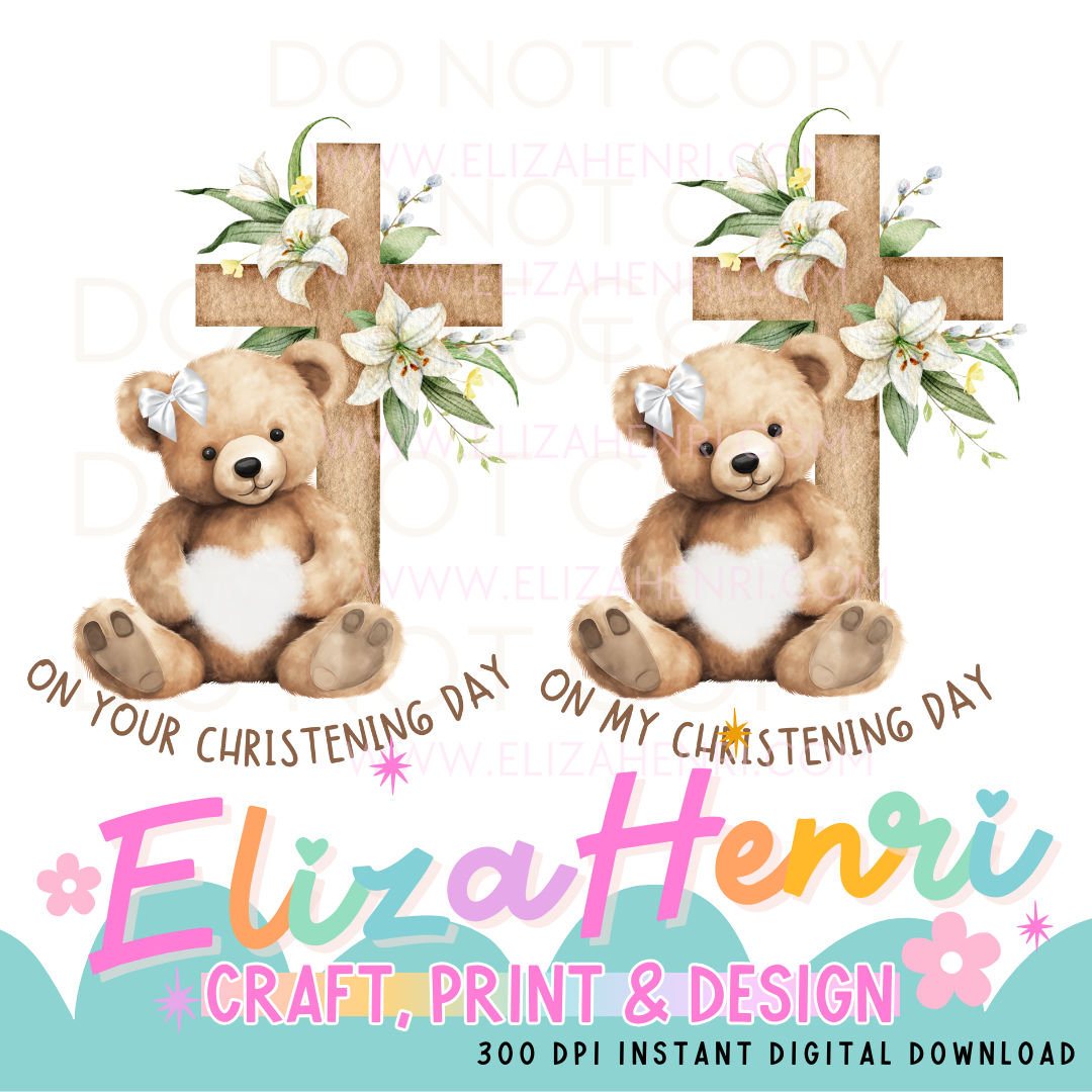 On your/my Christening Day Neutral Girl Teddy with Bow Digital Download