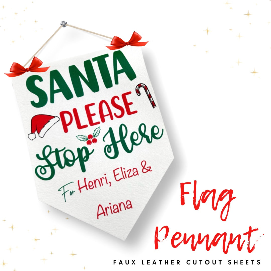 Santa Stop Here Flag Pennant DIY Cutout Faux Leather Signs