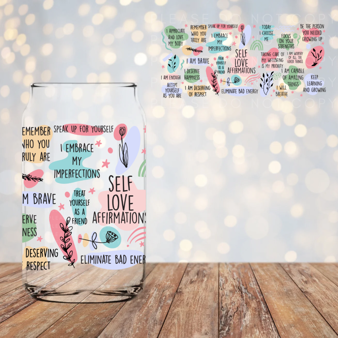 Self Love Affirmations Libby Cup Glass Can UVDTF Wrap 16oz
