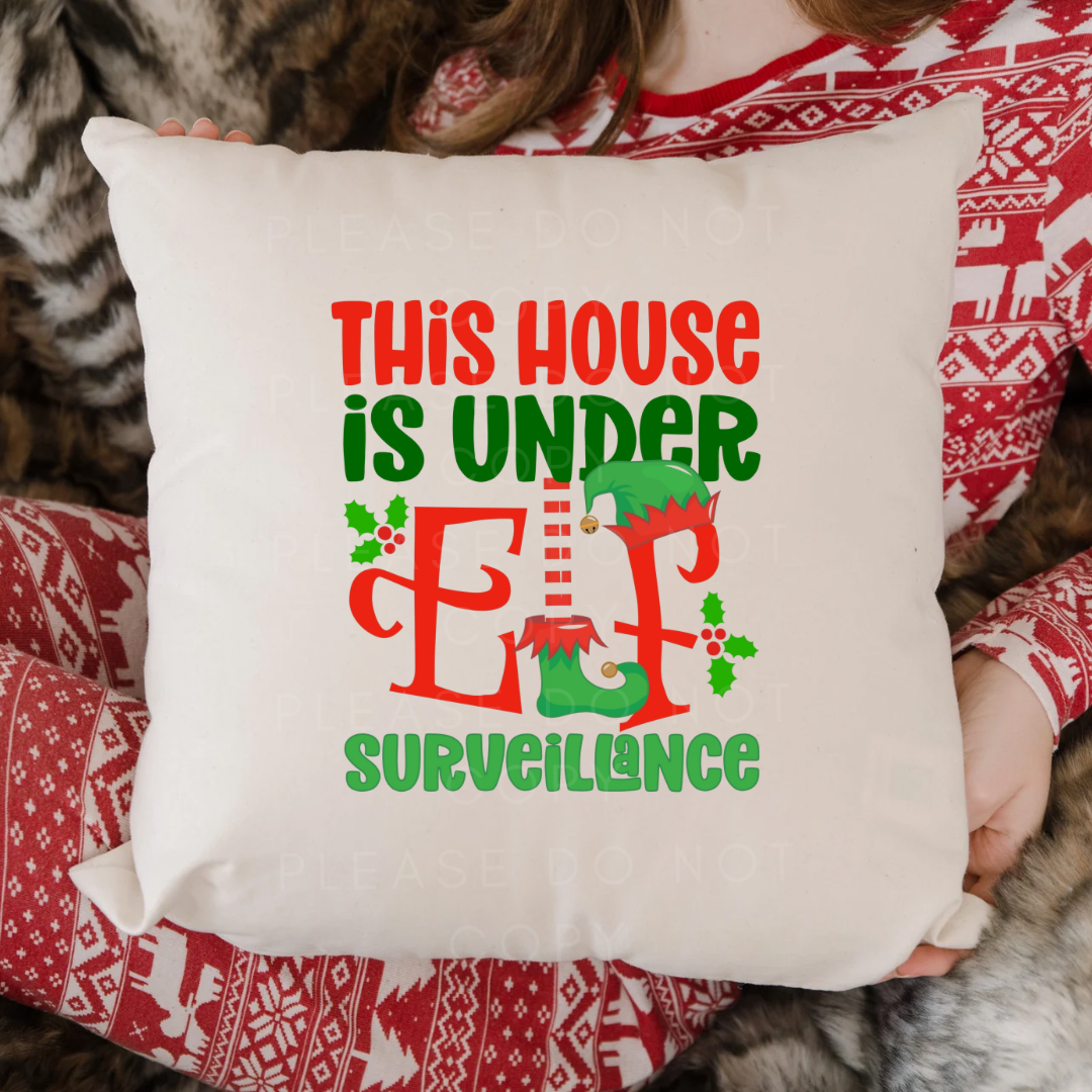 This house is under Elf Surveillance DTF Full Colour Transfers