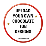 DESIGN YOUR OWN CUSTOM ECO-SOL VINYL PRINTED CHOCOLATE TUB DECALS